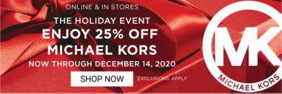 The Holiday Event - Enjoy 25% off Michael Kors - now through December 14, 20202. Shop Now.